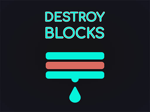 Destroy Blocks